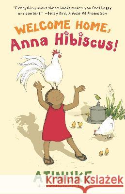 Welcome Home, Anna Hibiscus! Atinuke                                  Lauren Tobia 9781536231175 Candlewick Press (MA)