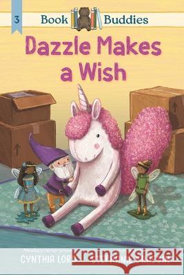 Book Buddies: Dazzle Makes a Wish Cynthia Lord Stephanie Graegin 9781536232417 Candlewick Press (MA)