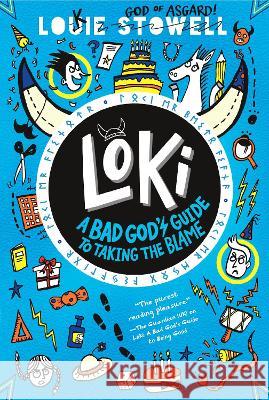 Loki: A Bad God\'s Guide to Taking the Blame Louie Stowell Louie Stowell 9781536233223 Walker Books Us