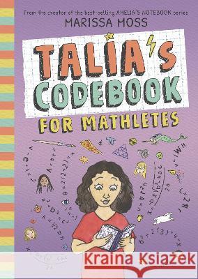 Talia's Codebook for Mathletes Marissa Moss Marissa Moss 9781536233247 Walker Books Us