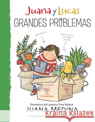 Juana Y Lucas: Grandes Problemas Juana Medina Juana Medina 9781536234381 Candlewick Press (MA)
