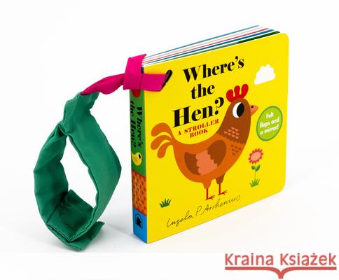 Where's the Hen?: A Stroller Book Ingela P. Arrhenius 9781536235289 Candlewick Press (MA)