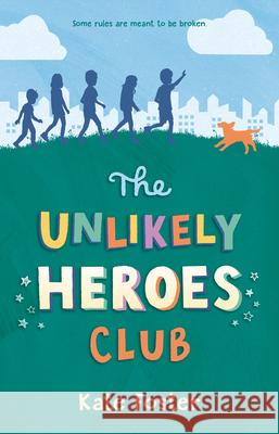 The Unlikely Heroes Club Kate Foster 9781536239041