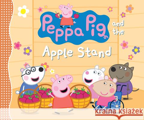 Peppa Pig and the Apple Stand Candlewick Press 9781536239355 Candlewick Press (MA)