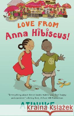 Love from Anna Hibiscus Atinuke                                  Lauren Tobia 9781536239515