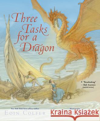 Three Tasks for a Dragon Eoin Colfer P. J. Lynch 9781536239829 Candlewick Press (MA)