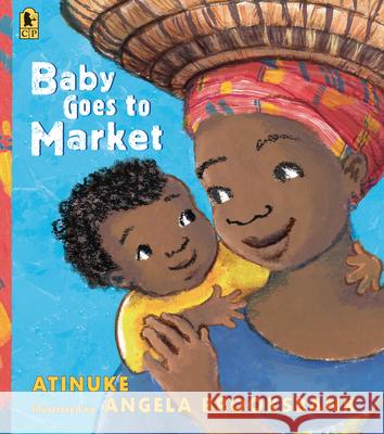 Baby Goes to Market Big Book Atinuke                                  Angela Brooksbank 9781536241259 Candlewick Press (MA)