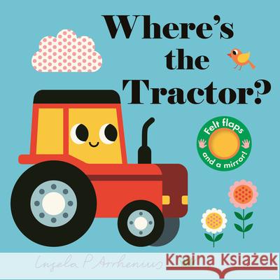 Where's the Tractor? Nosy Crow                                Ingela P. Arrhenius 9781536241358 Candlewick Press (MA)