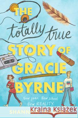 The Totally True Story of Gracie Byrne Shannon Takaoka 9781536241938 Candlewick Press (MA)