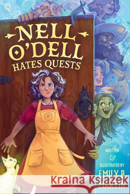 Nell O'Dell Hates Quests Emily B. Martin Emily B. Martin 9781536243314 Candlewick Press (MA)