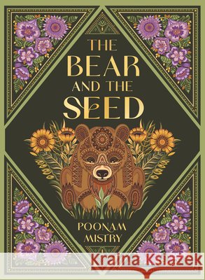 The Bear and the Seed Poonam Mistry Poonam Mistry 9781536243994