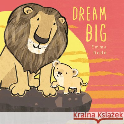 Dream Big Emma Dodd Emma Dodd 9781536244113