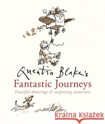 Quentin Blake's Fantastic Journeys Quentin Blake Quentin Blake 9781536245080 Candlewick Studio