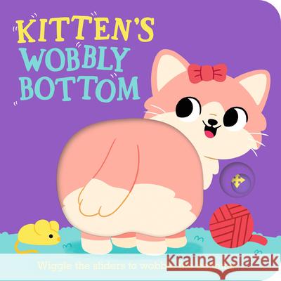 Kitten's Wobbly Bottom Kit Frost Sam Rennocks 9781536246704 Candlewick Press (MA)