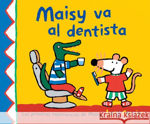 Maisy Va Al Dentista Lucy Cousins Lucy Cousins 9781536247190 Candlewick Press (MA)