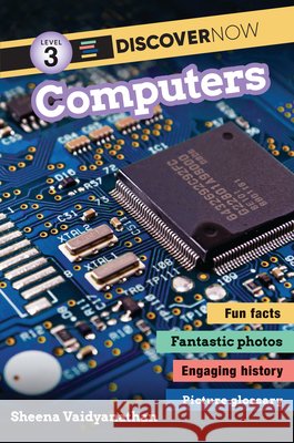 Discover Now: Computers Sheena Vaidyanathan 9781536248401 Mit Kids Press