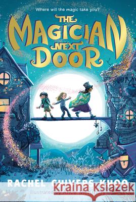 The Magician Next Door Rachel Chiver Alice McKinley 9781536251241