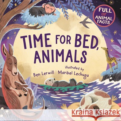 Time for Bed, Animals Ben Lerwill Maribel Lechuga 9781536251487 Templar Books