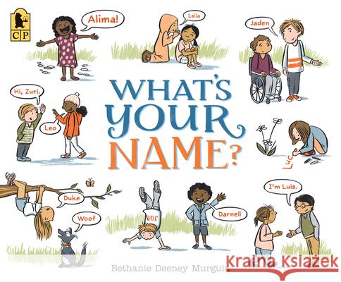 What's Your Name? Bethanie Deeney Murguia Bethanie Deeney Murguia 9781536255201 Candlewick Press (MA)
