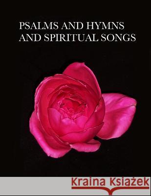 Psalms and Hymns and Spiritual Songs Dr George F. Howe 9781536805062 Createspace Independent Publishing Platform