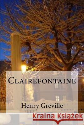 Clairefontaine Henry Greville Edibooks 9781536808421 Createspace Independent Publishing Platform