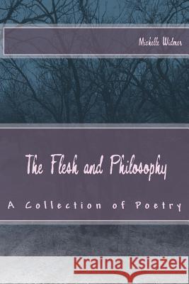 The Flesh and Philosophy Michelle Widmer 9781536810530