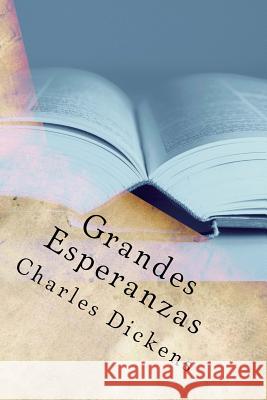 Grandes Esperanzas: spanish Sanchez, Angelica 9781536811803 Createspace Independent Publishing Platform