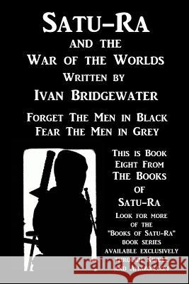 Satu-Ra and The War of the Worlds Bridgewater, Ivan 9781536812343