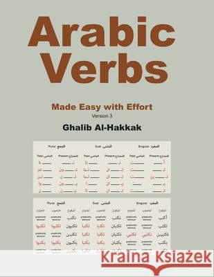 Arabic Verbs Made Easy with Effort: Tables, exercises, correction, with online recordings Al-Hakkak, Ghalib 9781536813913