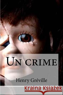 Un crime Edibooks 9781536814170 Createspace Independent Publishing Platform