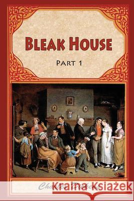 Bleak House Part 1 Charles Dickens 9781536814613 Createspace Independent Publishing Platform