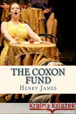 The Coxon Fund Henry James Ravell 9781536814910 Createspace Independent Publishing Platform