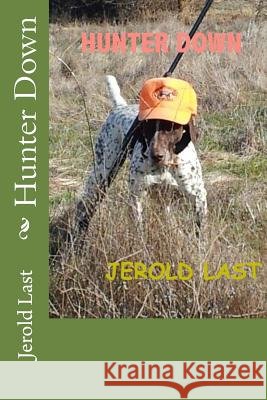 Hunter Down Jerold Last 9781536815115