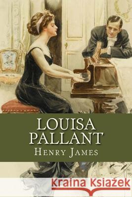 Louisa Pallant Henry James Ravell 9781536816082 Createspace Independent Publishing Platform