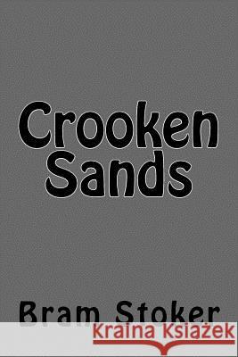 Crooken Sands Bram Stoker Angelica Sanchez 9781536816785 Createspace Independent Publishing Platform