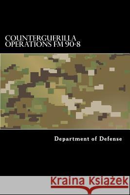 Counterguerilla Operations FM 90-8: MCRP 3-33a Anderson, Taylor 9781536820119