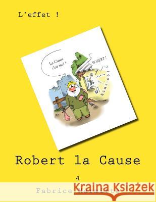 Robert la Cause Marmitte, Fabrice 9781536822038