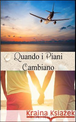 Quando I Piani Cambiano L. a. Witt Cornelia Grey 9781536824315 Createspace Independent Publishing Platform