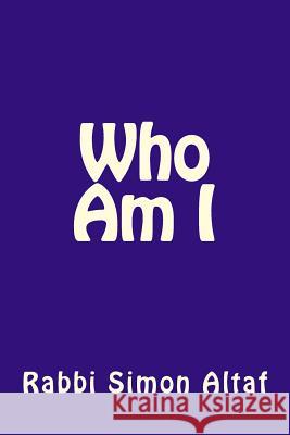 Who Am I Rabbi Simo 9781536825978
