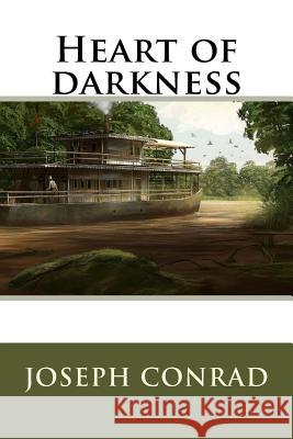 Heart of darkness Conrad, Joseph 9781536827699 Createspace Independent Publishing Platform