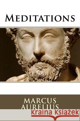 Meditations Marcus Aurelius 9781536831900 Createspace Independent Publishing Platform