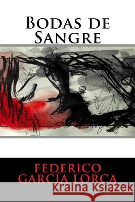 Bodas de Sangre Federico Garci 9781536832310 Createspace Independent Publishing Platform