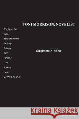 Toni Morrison, Novelist Saligrama K. Aithal 9781536832631