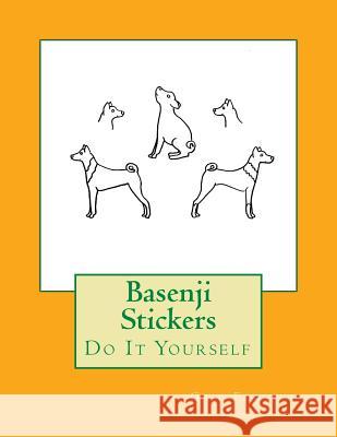 Basenji Stickers: Do It Yourself Gail Forsyth 9781536833805 Createspace Independent Publishing Platform