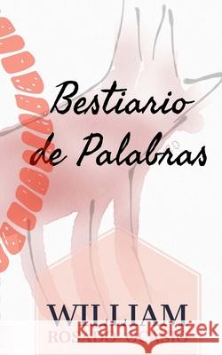 Bestiario de Palabras William Rosado-Ocasio 9781536835229