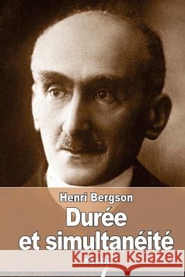 Durée et simultanéité: À propos de la théorie d'Einstein Bergson, Henri 9781536840360