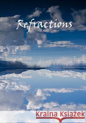 Refractions, Vol 4 Golden Fleece Press                      Darrel Duckworth Deb Logan 9781536840834 Createspace Independent Publishing Platform