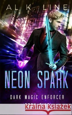 Neon Spark Al K. Line 9781536842074 Createspace Independent Publishing Platform