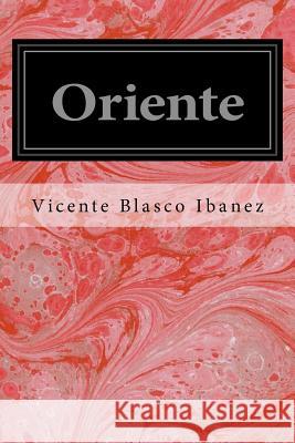 Oriente Vicente Blasc 9781536843699 Createspace Independent Publishing Platform