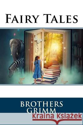 Fairy Tales Brothers Grimm 9781536845136 Createspace Independent Publishing Platform